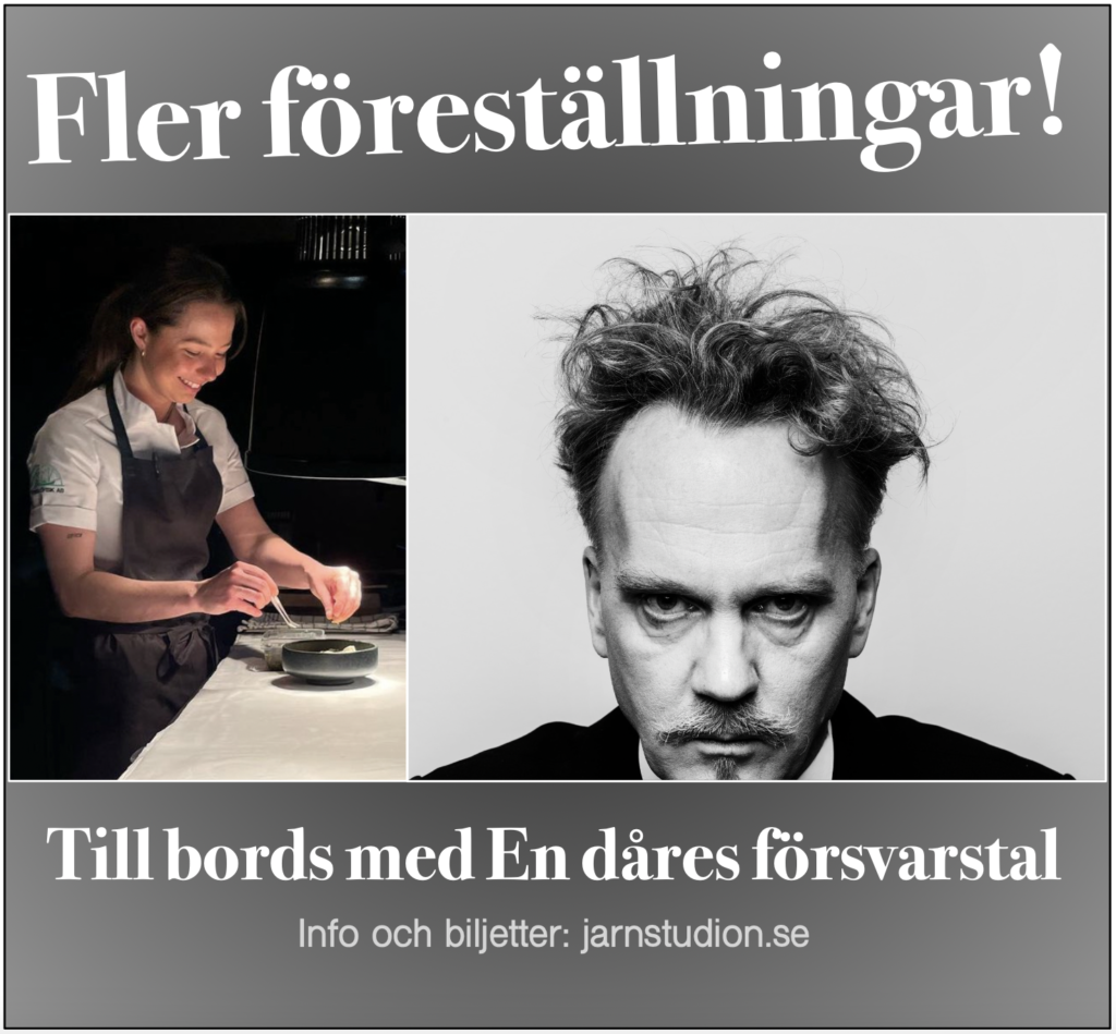 Till bords med En dåres försvarstal efter romanen av August strindberg men mat av Wilma Wilms på atNordhem. Eskil Lundgren